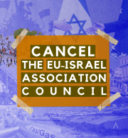 Human rights and civil society organisations demand to review the decision to renew the EU-Israel Association Council that will green light Israeli violations