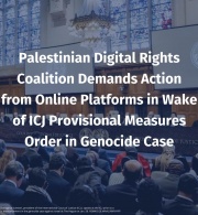 Palestinian Digital Rights Coalition Demands Action from Online Platforms in Wake of ICJ Provisional Measures Order in Genocide Case