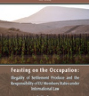 New Al-Haq Report, “Feasting on the Occupation”, Highlights EU Obligation to Ban Settlement Produce