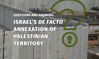 Questions and Answers: Israel’s De Facto Annexation of Palestinian Territory