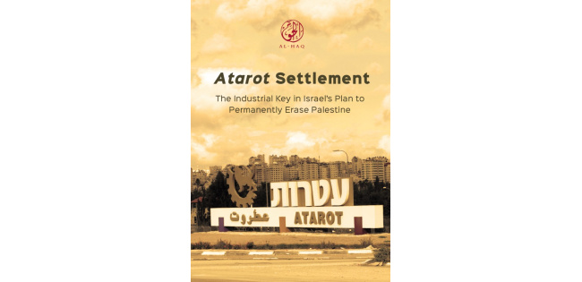 Atarot Settlement: The Industrial Key in Israel’s Plan to Permanently ...