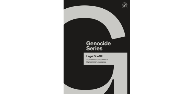 Genocide Legal Brief III: Starvation and the Denial of Humanitarian Assistance