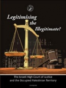 Al-Haq’s new study “Legitimising the Illegitimate? 