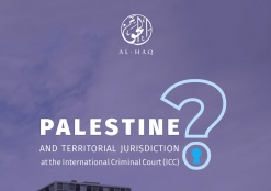 Al-Haq Publishes Q&A on the Situation in the State of Palestine at the International Criminal Court