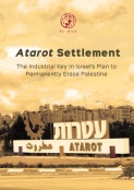 Atarot Settlement: The Industrial Key in Israel’s Plan to Permanently Erase Palestine