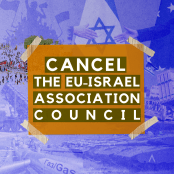 Human rights and civil society organisations demand to review the decision to renew the EU-Israel Association Council that will green light Israeli violations