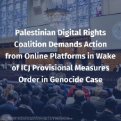 Palestinian Digital Rights Coalition Demands Action from Online Platforms in Wake of ICJ Provisional Measures Order in Genocide Case