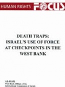 Death Traps: Israel's Use of Force at Checkpoints in the West Bank 