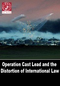 Operation Cast Lead and the Distortion of International Law