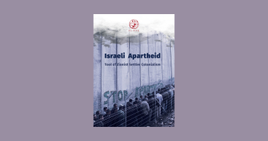 ‘Israeli Apartheid: Tool of Zionist Settler Colonialism’