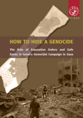 How to Hide a Genocide: The Role of Evacuation Orders and Safe Zones in Israel’s Genocidal Campaign in Gaza