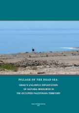 Pillage of the Dead Sea: Israel’s Unlawful Exploitation of Natural Resources in the Occupied Palestinian Territory