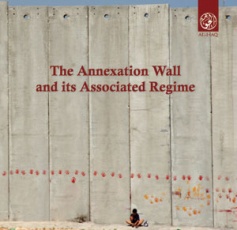 The Annexation Wall and its Associated Regime