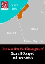 One Year after the ‘Disengagement’: Gaza still Occupied and under Attack