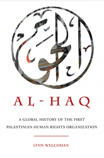 Al-Haq: A Global History of the First Palestinian Human Rights Organization (University of California Press, 2021 - New Directions in Palestinian Studies) 