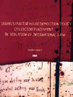 Israel's Punitive House Demolition Policy: Collective Punishment in Violation of International Law 